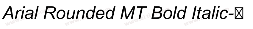 Arial Rounded MT Bold Italic字体转换